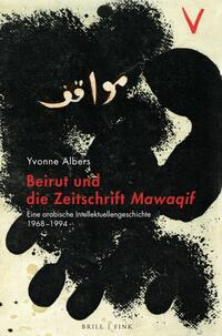 Beirut und die Zeitschrift <i>Mawaqif</i>