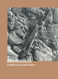 Bronzeguß im Wachsausschmelzverfahren