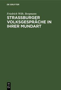 Strassburger Volksgespräche in ihrer Mundart