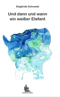 Und dann und wann ein weißer Elefant