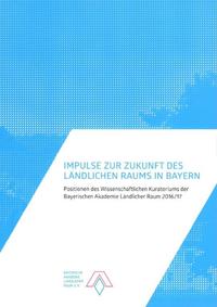 Impulse zur Zukunft des ländlichen Raums in Bayern