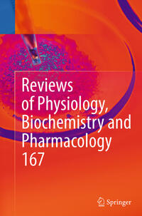 Reviews of Physiology, Biochemistry and Pharmacology, Vol. 167