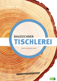 Tischlerei - Bauzeichnen kompetenzorientiert