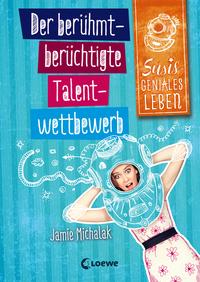 Vorderes Coverbild Susis geniales Leben (Band 1) - Der berühmt-berüchtigte Talentwettbewerb