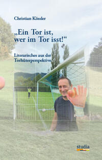 „Ein Tor ist, wer im Tor isst!“