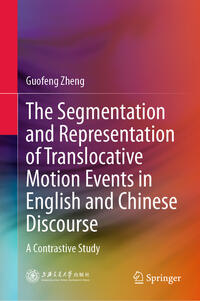 The Segmentation and Representation of Translocative Motion Events in English and Chinese Discourse