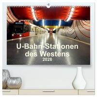 U-Bahn-Stationen des Westens (hochwertiger Premium Wandkalender 2026 DIN A2 quer), Kunstdruck in Hochglanz