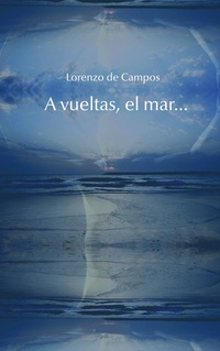 Vorderes Coverbild A la vuelta, el mar
