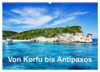 Von Korfu bis Antipaxos (Wandkalender 2026 DIN A2 quer), CALVENDO Monatskalender