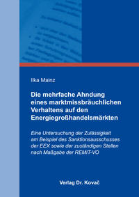 Die mehrfache Ahndung eines marktmissbräuchlichen Verhaltens auf den Energiegroßhandelsmärkten