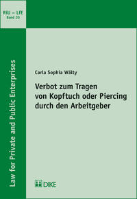 Verbot zum Tragen von Kopftuch oder Piercing durch den Arbeitgeber