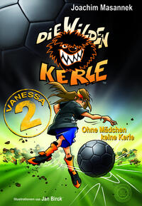 Die Wilden Kerle: Vanessa 2.0 - Ein zweites Vanessa-Buch