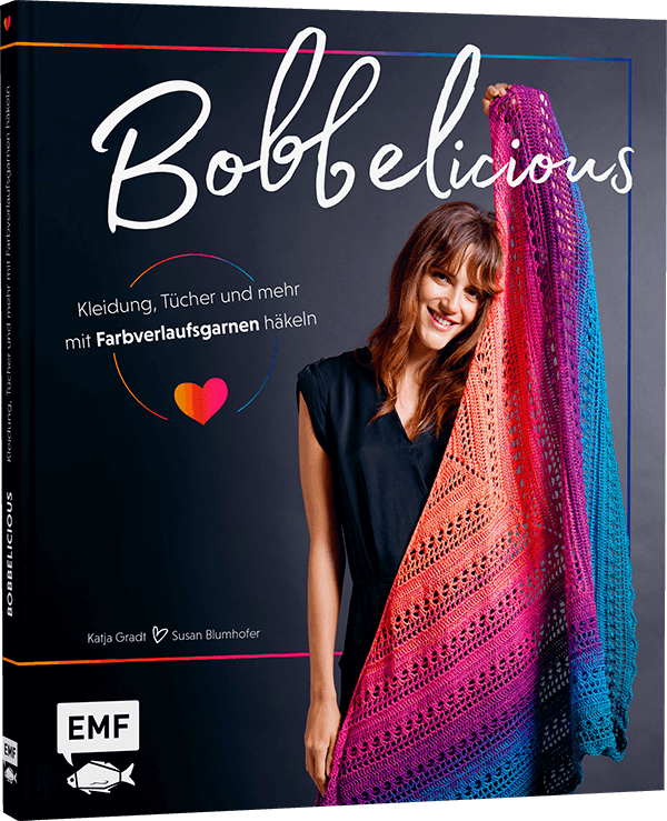 BOBBELicious – Kleidung, Tücher und mehr mit Farbverlaufsgarnen häkeln