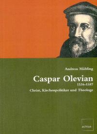 Vorderes Coverbild Caspar Olevian, 1536-1587