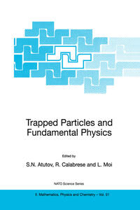 Trapped Particles and Fundamental Physics