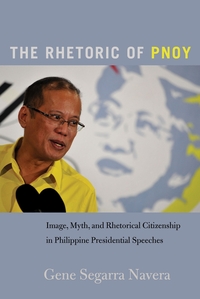 Vorderes Coverbild The Rhetoric of PNoy
