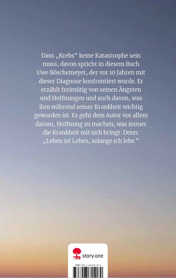 Sinnerfüllt leben mit Krebs. Life is a story - story.one