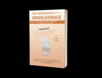 Die innovative Orgelschule - 6. Band