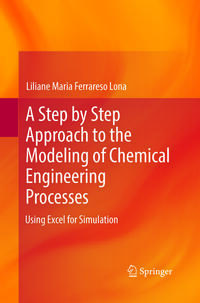 A Step by Step Approach to the Modeling of Chemical Engineering Processes