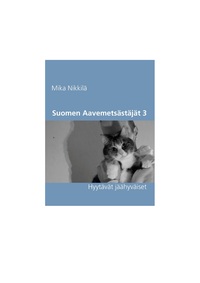 Suomen Aavemetsästäjät 3