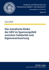 Vorderes Coverbild Das moralische Risiko der GKV im Spannungsfeld zwischen Solidarität und Eigenverantwortung