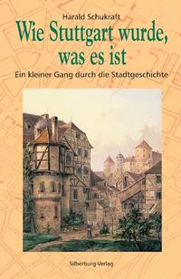 Vorderes Coverbild Wie Stuttgart wurde, was es ist