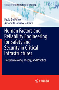 Human Factors and Reliability Engineering for Safety and Security in Critical Infrastructures
