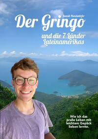 Der Gringo und die 7 Länder Lateinamerikas