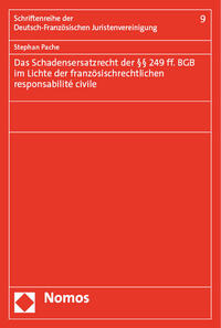 Vorderes Coverbild Das Schadensersatzrecht der §§ 249 ff. BGB im Lichte der französischrechtlichen responsabilité civile