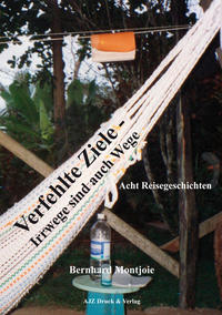 Verfehlte Ziele - Irrwege sind auch Wege