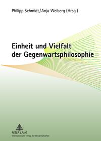 Vorderes Coverbild Einheit und Vielfalt der Gegenwartsphilosophie