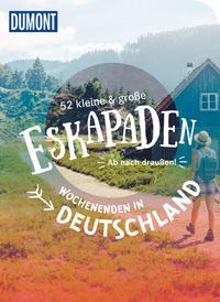 52 kleine & große Eskapaden – Wochenenden in Deutschland