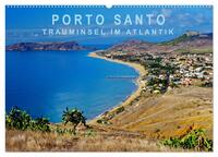 Porto Santo Trauminsel im Atlantik (Wandkalender 2025 DIN A2 quer), CALVENDO Monatskalender