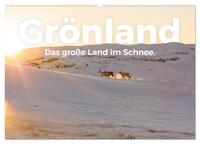 Grönland - Das große Land im Schnee. (Wandkalender 2026 DIN A2 quer), CALVENDO Monatskalender
