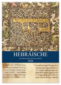 Hebräische Illuminationen und Manuskripte (Wandkalender 2026 DIN A2 hoch), CALVENDO Monatskalender
