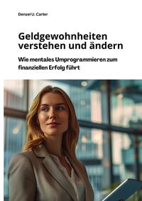 Geldgewohnheiten verstehen und ändern