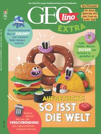 GEOlino Extra / GEOlino extra 108/2024 - So isst die Welt