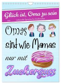 Glück ist, Oma zu sein (Wandkalender 2025 DIN A4 hoch), CALVENDO Monatskalender