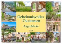Geheimnisvolles Okzitanien. Augenblicke (Wandkalender 2025 DIN A3 quer), CALVENDO Monatskalender