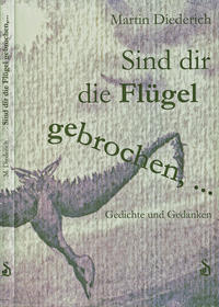 Sind dir die Flügel gebrochen