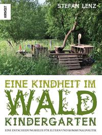 Eine Kindheit im Waldkindergarten