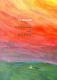 Schaum und Asche
