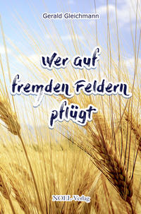 Wer auf fremden Feldern pflügt
