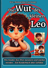 Die Wut des kleinen Leo -Wut-Mitmachbuch für Kinder