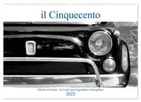il Cinquecento - Details im Fokus - im Look eines legendären Analogfilms (Wandkalender 2025 DIN A2 quer), CALVENDO Monatskalender