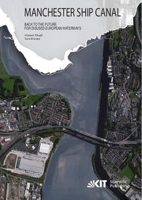 Vorderes Coverbild Manchester Ship Canal: Back to the Future for Disused European Waterways