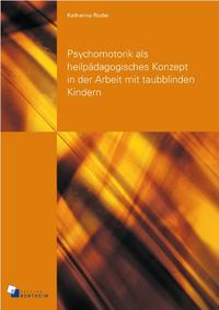 Psychomotorik als heilpädagogisches Konzept in der Arbeit mit taubblinden Kindern