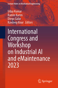 International Congress and Workshop on Industrial AI and eMaintenance 2023