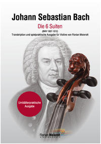Johann Sebastian Bach, Die sechs Suiten