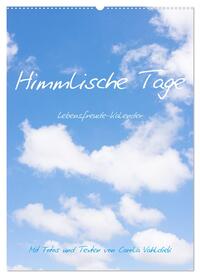Himmlische Tage (Wandkalender 2025 DIN A2 hoch), CALVENDO Monatskalender